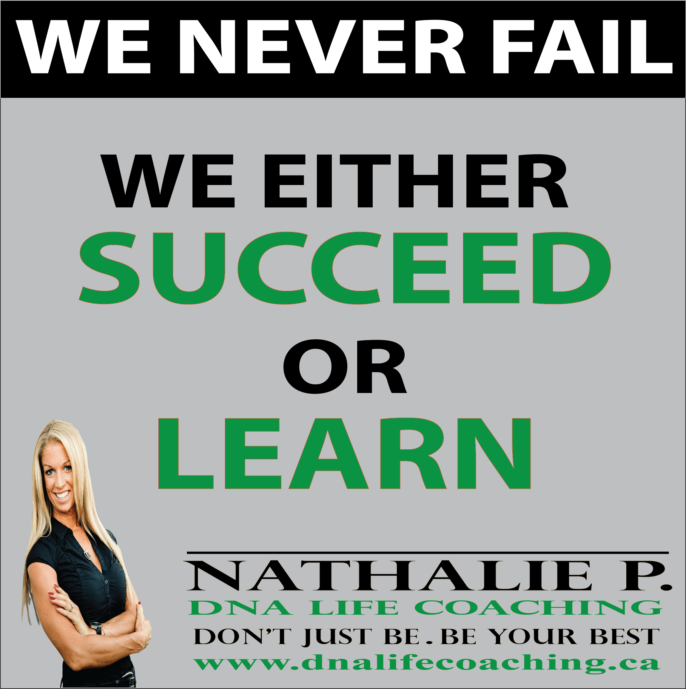 Either Succeed or Learn